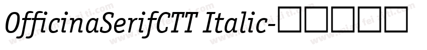 OfficinaSerifCTT Italic字体转换